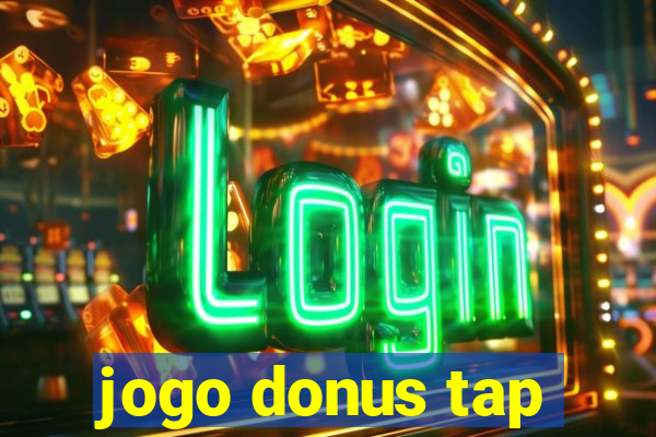 jogo donus tap